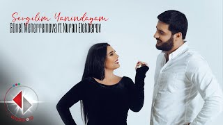 Günel ft Nuran - Sevgilim Yanındayam (Official Video)