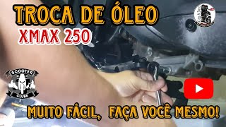 Troca de óleo  da Xmax 250/ Faça você mesmo , muito fácil!