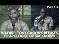 WAR IS WAR! TONY GASKIN REFUSES TO APOLOGISE TO DEAR FUTURE WIFEY PODCAST | WE GOT A PROBLEM!