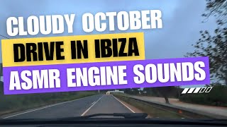 ASMR Ibiza Countryside Drive in October | Cloudy Weather & Engine Sounds Only