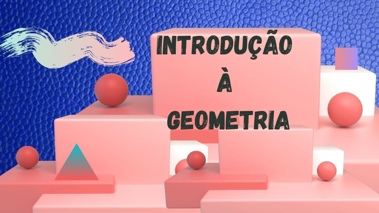 Aula 1- Introdução à Geometria - YouTube