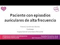 Paciente con episodios auriculares de alta frecuencia (15/06/2021).