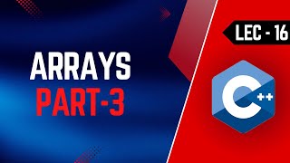 Lec-16 | Pointers and Arrays in C++ | Traverse Array elements using Pointer | Pointer Arithmetic