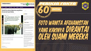 [PERIKSA FAKTA] FOTO WANITA AFGHANISTAN YANG KAKINYA DIRANTAI OLEH SUAMI MEREKA