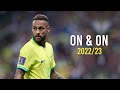 Neymar Jr ► On & On - Cartoon ● Skills & Goals 2022/23 | HD