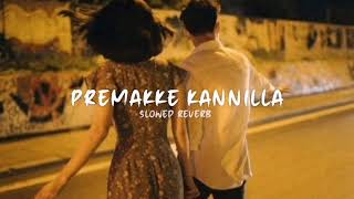 PREMAKKE KANNILLA ( SLOWED + REVERB) SAKATH | Soul Vibez