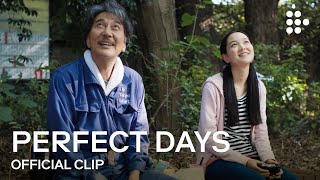 PERFECT DAYS | Official Clip | Now Streaming