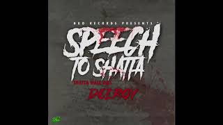 Delroy HKD - Speech To Shatta (Shatta Wale Diss)