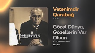 İslam Rzayev - Gözəl Dünya, Gözəllərin Var Olsun