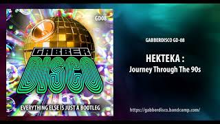 Gabberdisco 08 Hekteka - Journey Through The 90s