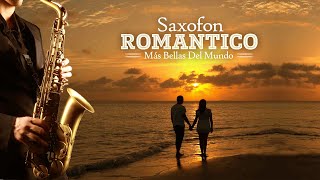 Las melodías románticas de saxofón más bellas del mundo - Musica Instrumental Relajante