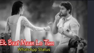 New WhatsApp Status Video 2021 |Love|Female Version|Tiktok| Black Screen|Ek Baat Maan Lo Tum