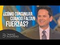 ¿Cómo continuar cuando faltan fuerzas? Parte 2 de prédica de Isaías 40 - Danilo Montero | Prédicas