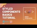 Styled Components Basics Tutorial | Everything you need to know | CSS in JS | Reactjs styling