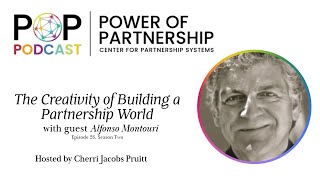 The Creativity of Building a Partnership World with Alfonso Montuori