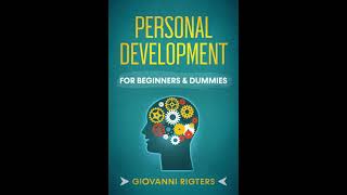 Personal Development & Growth (Self Help & Improvement) - Motivational Audiobook Full Length