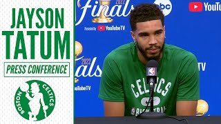 Jayson Tatum: "Even when we were the 11 seed, Ime [Udoka] believed that we could be here."