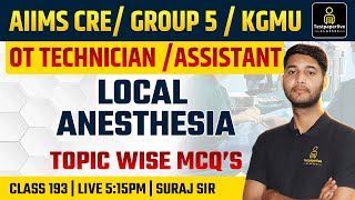 MP Group 5 \u0026 AIIMS CRE OT Technician Classes | KGMU OT Assistant #192 | Local Anesthesia MCQ Classes