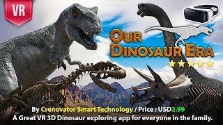 Our Dinosaur Era Gear VR A Great VR 3D Dinosaur exploring app for everyone in the family