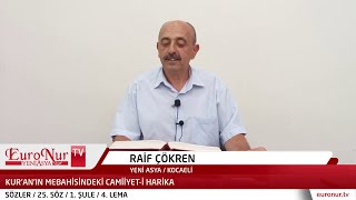 Raif Çökren - Kuran'ın her yönü camiiyet i harikadır