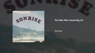 The Man Who Saved My Life | Sonrise
