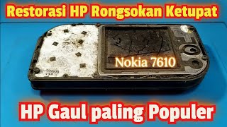 Restorasi HP Rongsokan Nokia 7610 //HP Legend terpopuler