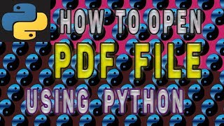 HOW TO OPEN PDF FILE USING PYTHON: Learn how to launch a PDF file from your system with Python
