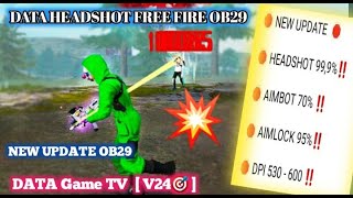 DATA Game TV DATA HEADSHOT FREE FIRE OB29 V23🎯 AIMBOT100% AIMLOCK 100% HEADSHOT 100%