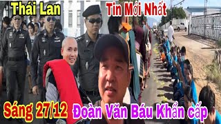 Tin Mới Nhất 27/12 Đoàn Văn Báu Chia sẻ khi Đến Thái Lan