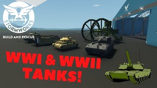 WWI \u0026 WWII Tanks! | Stormworks Gameplay