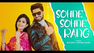 Sohne Sohne Rang Sohniye : Shovjot | Simar Kaur | New Punjabi Songs 2021 | Latest Punjabi Songs 2021