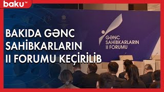 Bakıda gənc sahibkarların II forumu keçirilib | Baku TV |