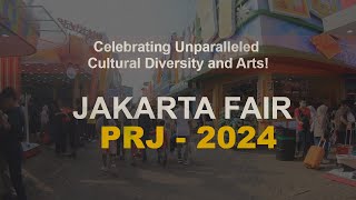 Explore Jakarta Fair | Pekan Raya Jakarta 2024 :Celebrating Unparalleled Cultural Diversity and Arts