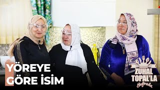 Gelinimizin Farklı 3 İsmi Zuhal Topal'ı Şaşırttı - Zuhal Topal'la Sofrada 572. Bölüm