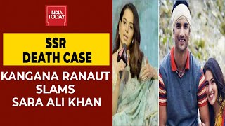Kangana Slams Sara Ali Khan For Affair With Sushant, Says Show Dreams, Publicly Dump Outsiders