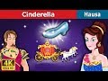 Cinderella in Hausa | 4K UHD | Hausa Fairy Tales