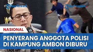 KRONOLOGI Anggota Polisi Diserang dan Dikeroyok di Kampung Ambon, Para Pelaku Diburu