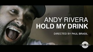 Andy Rivera - Hold My Drink