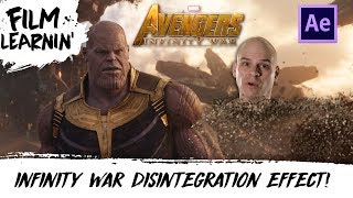 Avengers: Infinity War Disintegration Effect Tutorial! | Film Learnin