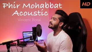 Phir Mohabbat | Dil Sambhal Ja Zara | Acoustic | Murder 2 | Arijit Singh |  Jacqueline Fernandez