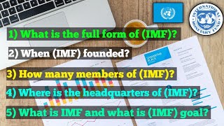 What is IMF | what is full meaning of IMF? How to work IMF| Where is the headquarters of IMF