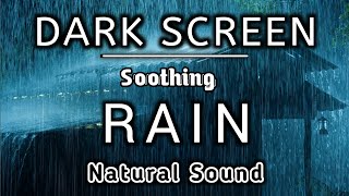 Rain Sound for Sleeping Dark Screen | SLEEP & RELAXATION | Black Screen #rain