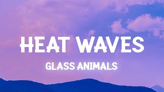 Glass Animals Heat Waves Slowed TikTok Lyrics sometimes all i think about is you late nights
