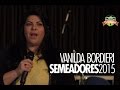 Vanilda Bordieri - Semeadores 2015 - COMPLETO