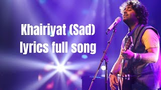 Khairiyat (sad) | Lyrics full song | Chhichhore | Arijit Singh