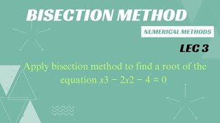 Apply bisection method to find a root of the equation 𝑥3 − 2𝑥2 − 4 = 0