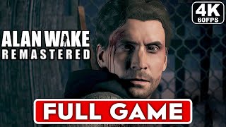 ALAN WAKE REMASTERED Gameplay Walkthrough Part 1 FULL GAME [4K 60FPS PC ULTRA] - No Commentary