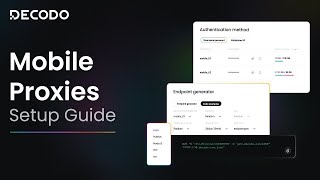 How to Set Up and Use Mobile Proxies | Decodo Product Tutorial