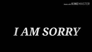 I AM SORRY sad mood status