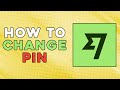 How To Change Pin On Wise (Easiest Way)